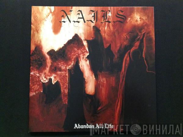  Nails  - Abandon All Life