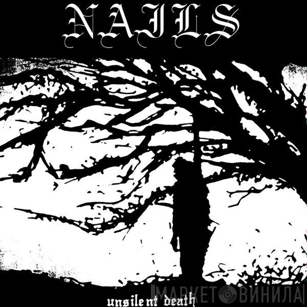 Nails - Unsilent Death