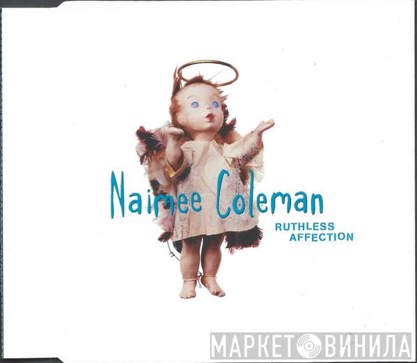 Naimee Coleman - Ruthless Affection