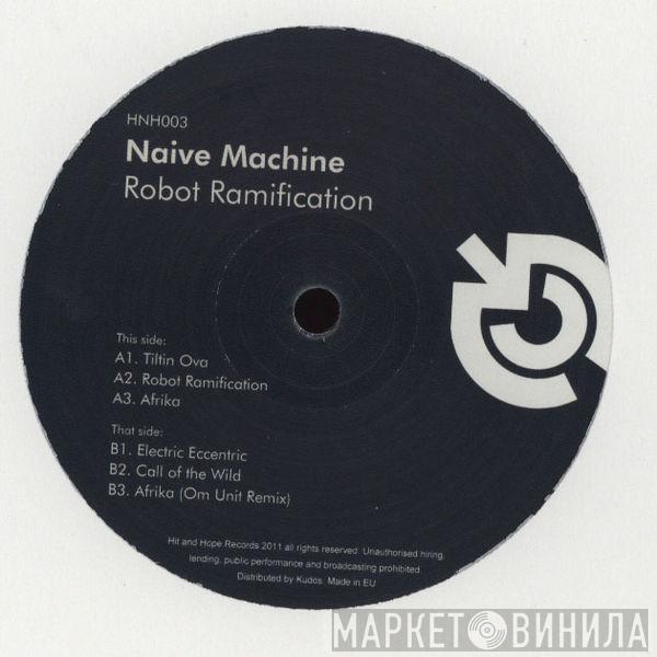 Naive Machine - Robot Ramification