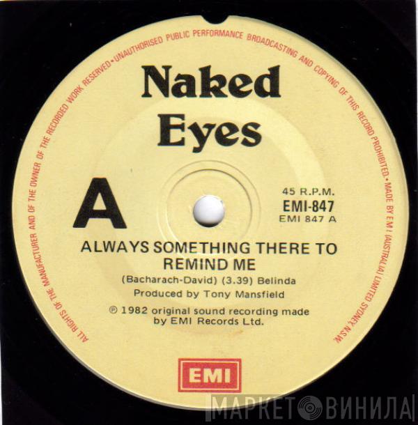  Naked Eyes  - Always Something There To Remind Me