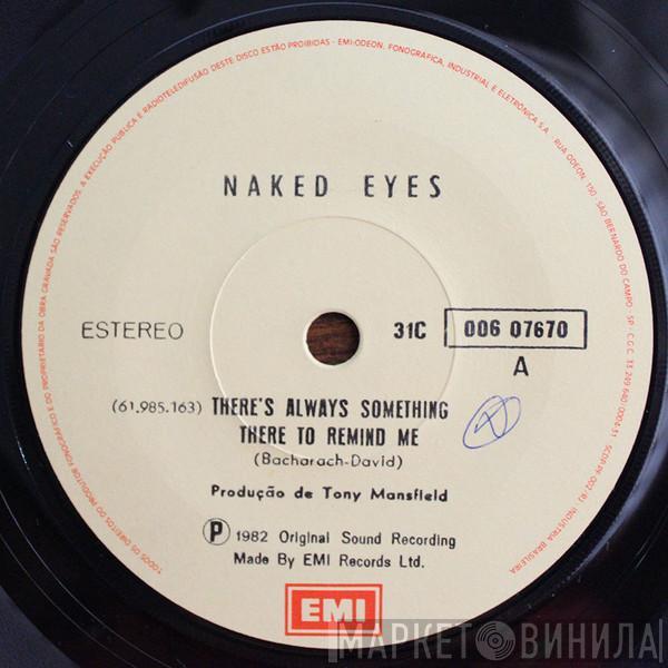  Naked Eyes  - There's Always Something There To Remind Me