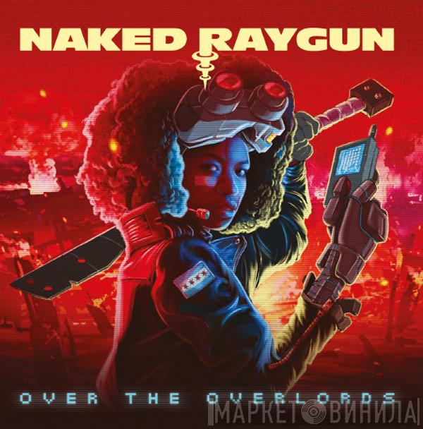 Naked Raygun - Over The Overlords