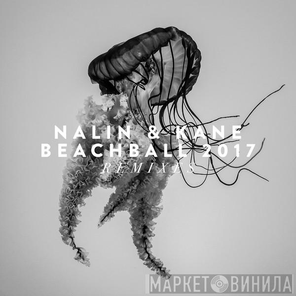  Nalin & Kane  - Beachball 2017 (Remixes)