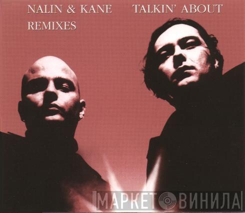 Nalin & Kane  - Talkin' About (Remixes)