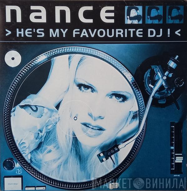  Nance  - He's My Favourite Dj !