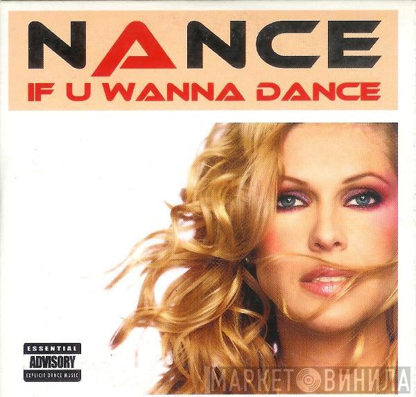  Nance  - If U Wanna Dance