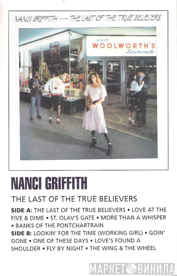 Nanci Griffith - Last Of The True Believers