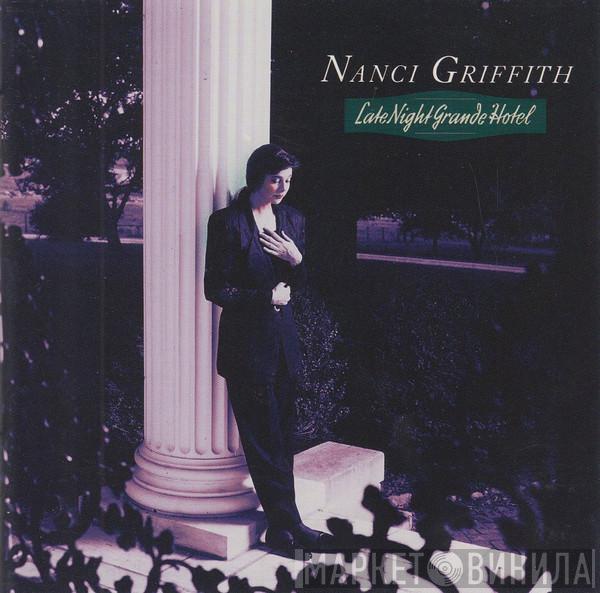 Nanci Griffith - Late Night Grande Hotel
