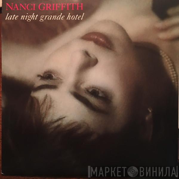 Nanci Griffith - Late Night Grande Hotel