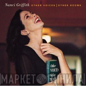 Nanci Griffith - Other Voices | Other Rooms