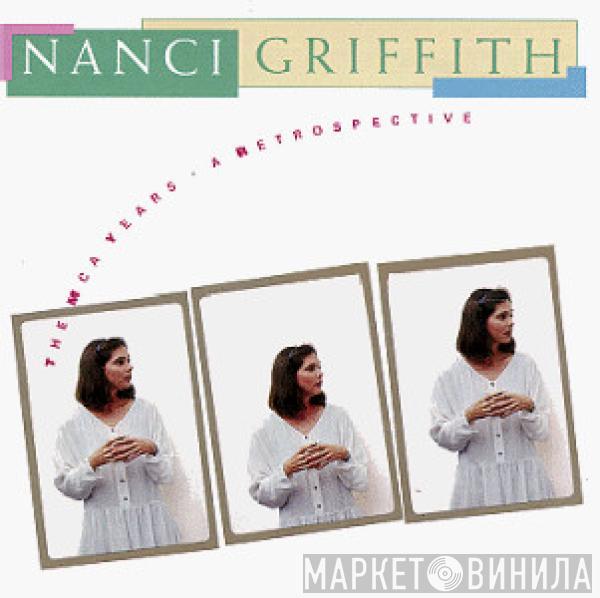 Nanci Griffith - The MCA Years - A Retrospective