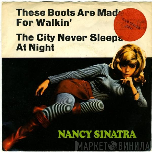  Nancy Sinatra  - These Boots Are Made For Walkin' / The City Never Sleeps At Night