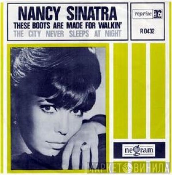  Nancy Sinatra  - These Boots Are Made For Walkin' / The City Never Sleeps At Night