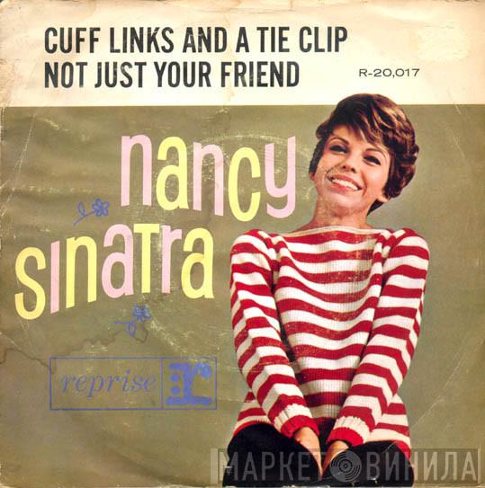 Nancy Sinatra - Cuff Links And A Tie Clip / Not Just Your Friend
