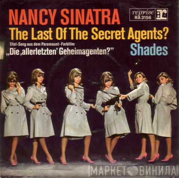 Nancy Sinatra - The Last Of The Secret Agents? / Shades