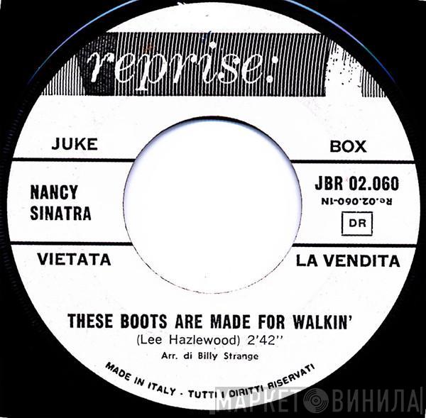  Nancy Sinatra  - These Boots Are Made For Walkin'