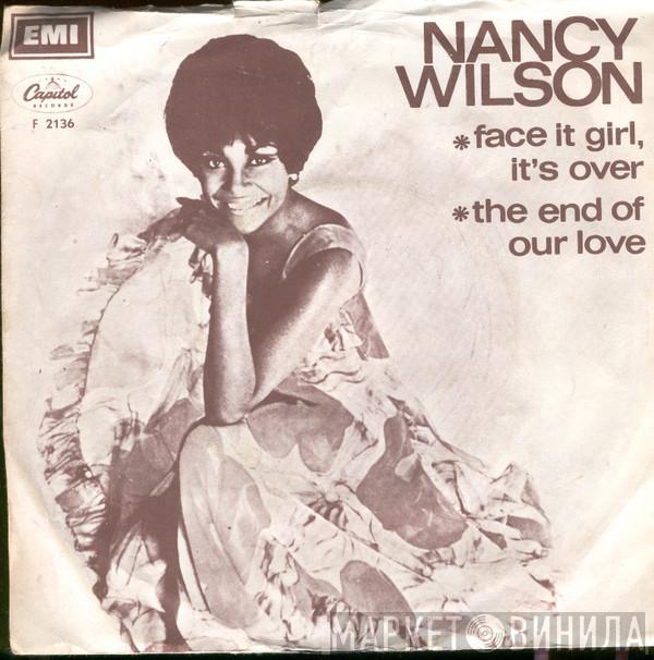  Nancy Wilson  - Face It Girl, It's Over / The End Of Our Love