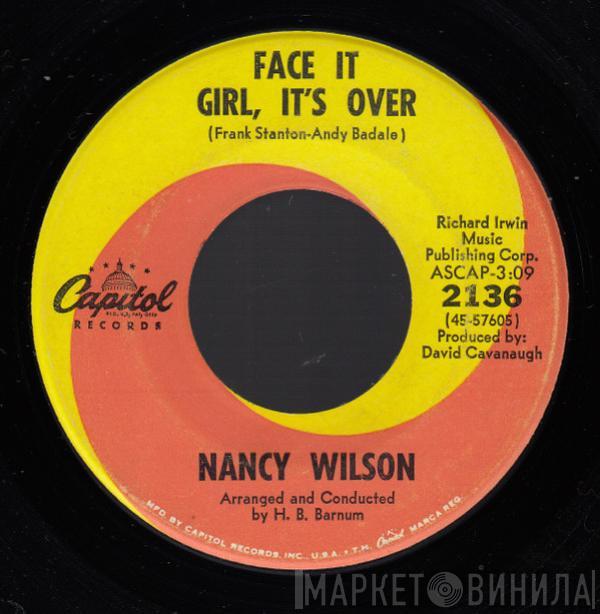  Nancy Wilson  - Face It Girl, It's Over / The End Of Our Love