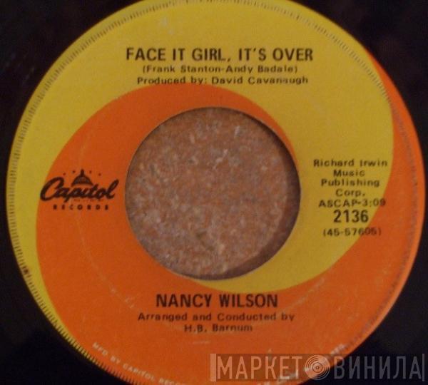  Nancy Wilson  - Face It Girl, It's Over / The End Of Our Love