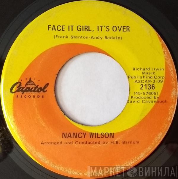  Nancy Wilson  - Face It Girl, It's Over / The End Of Our Love
