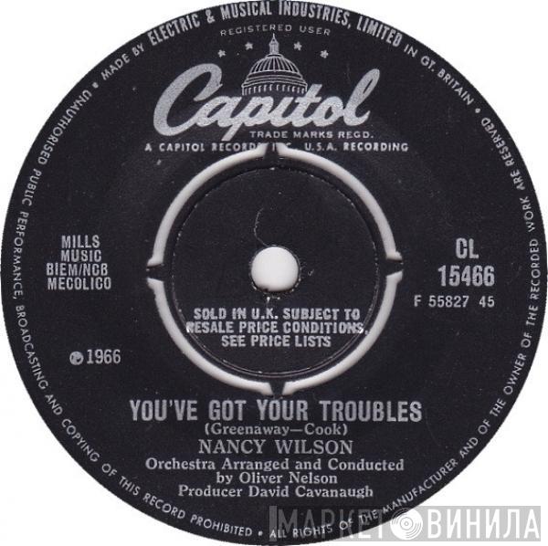  Nancy Wilson  - You've Got Your Troubles / Uptight (Everything's Alright)