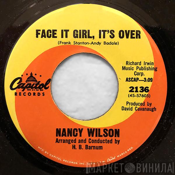 Nancy Wilson - Face It Girl, It's Over / The End Of Our Love