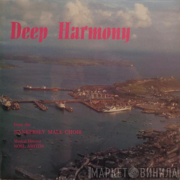 Nankersey Male Choir - Deep Harmony