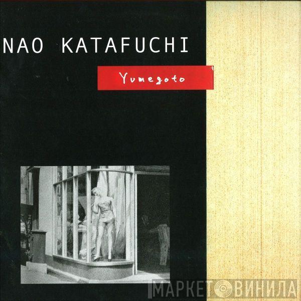 Nao Katafuchi - Yumegoto