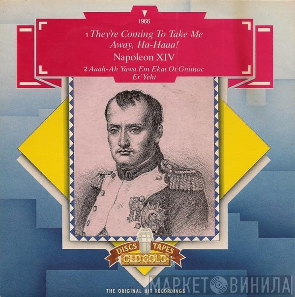 Napoleon XIV - They're Coming To Take Me Away Ha-Haa!