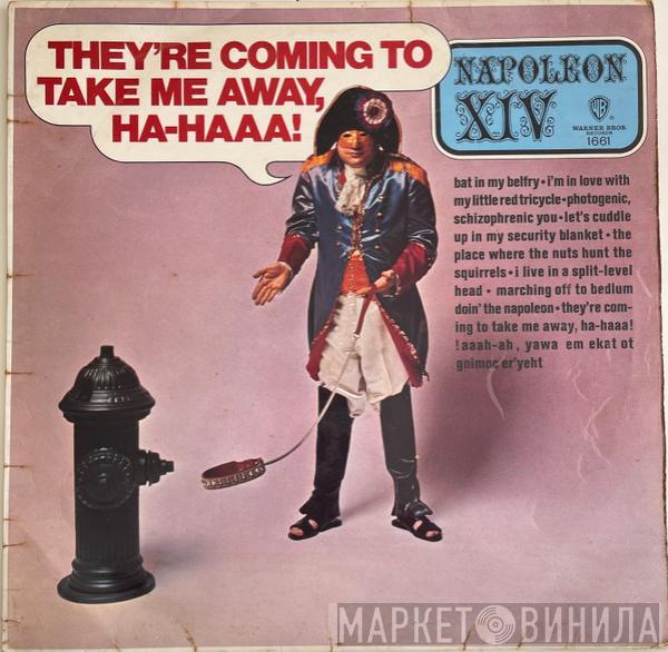 Napoleon XIV - They're Coming To Take Me Away, Ha-Haaa!