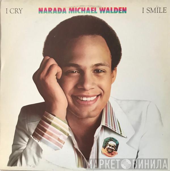  Narada Michael Walden  - I Cry, I Smile