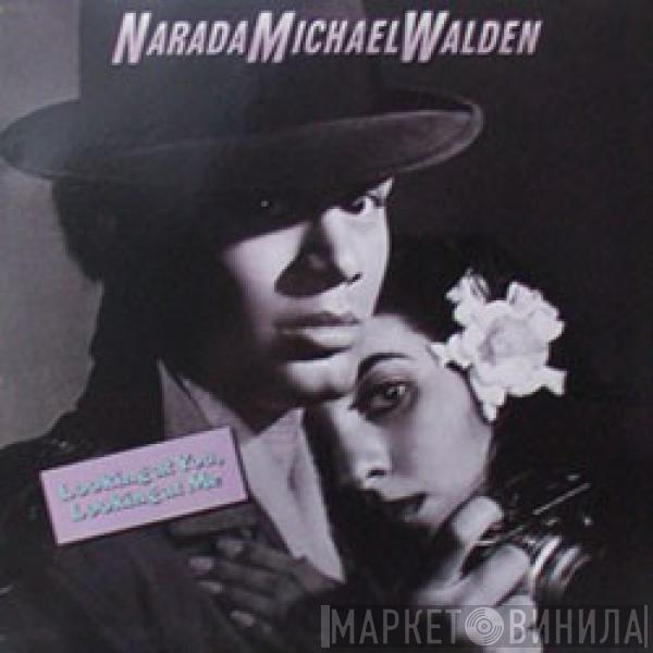 Narada Michael Walden - Looking At You, Looking At Me