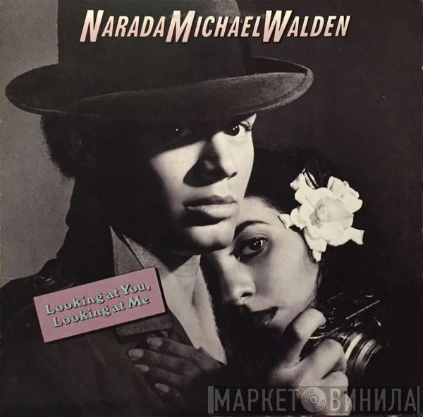 Narada Michael Walden - Looking At You, Looking At Me