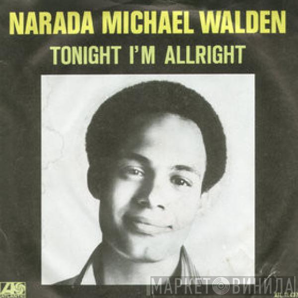 Narada Michael Walden - Tonight I'm Allright