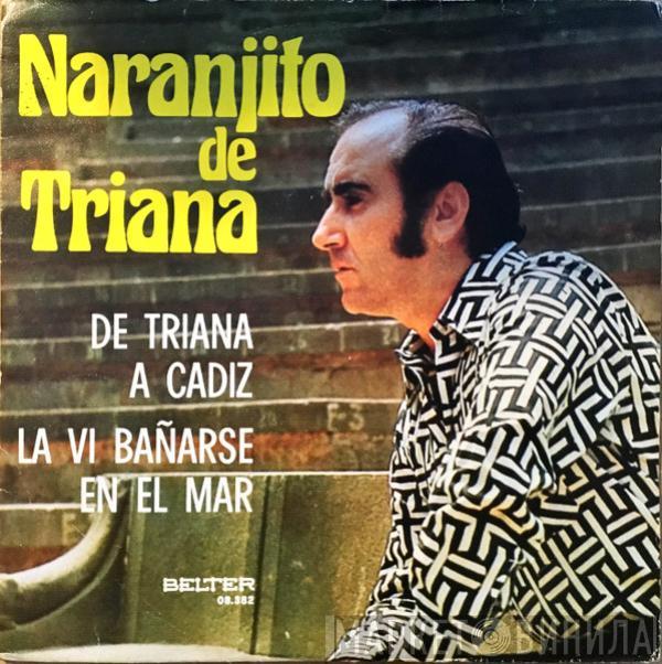 Naranjito De Triana - De Triana A Cadiz / La Vi Bañarse En El Mar