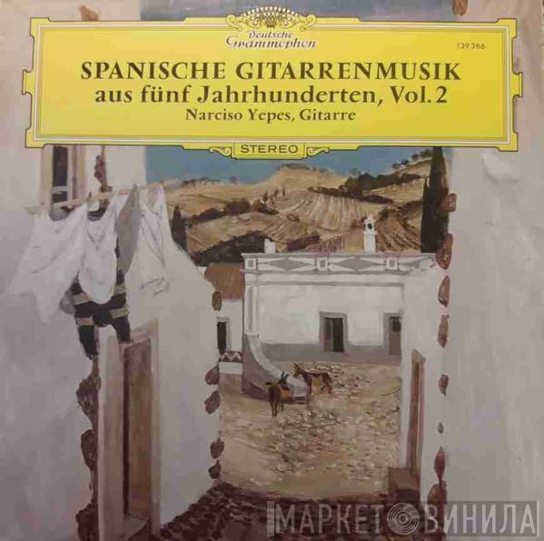 Narciso Yepes - Spanische Gitarrenmusik Aus Fünf Jahrhunderten, Vol. 2