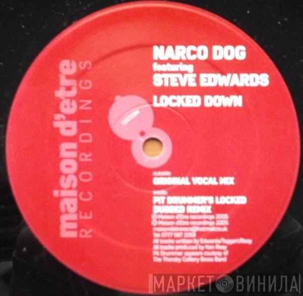 Narco Dogs, Steve Edwards - Locked Down