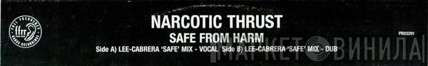  Narcotic Thrust  - Safe From Harm