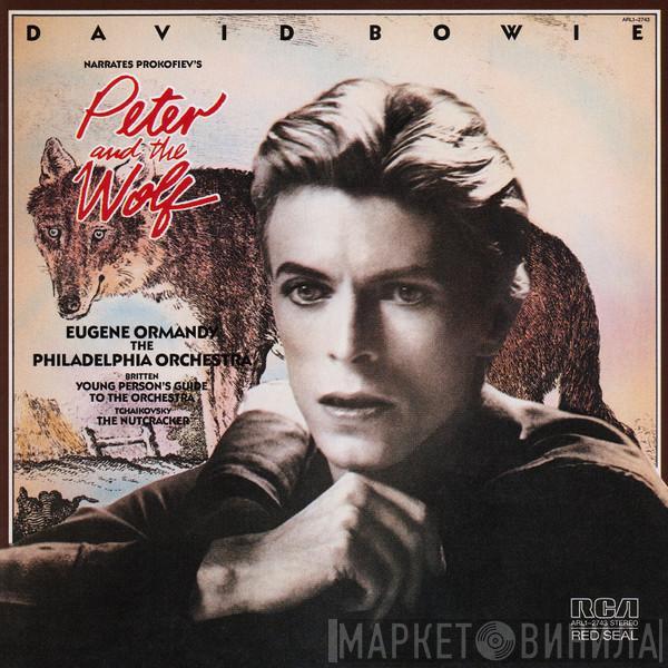 Narrates David Bowie · Sergei Prokofiev · Eugene Ormandy · The Philadelphia Orchestra · Benjamin Britten  Pyotr Ilyich Tchaikovsky  - Peter And The Wolf · Young Person's Guide To The Orchestra · The Nutcracker