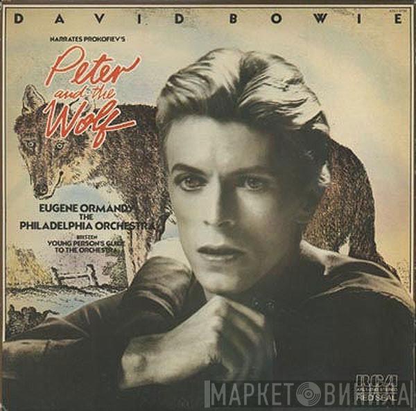 Narrates David Bowie / Sergei Prokofiev & Eugene Ormandy Perform The Philadelphia Orchestra  Benjamin Britten  - Peter And The Wolf / Young Person's Guide To The Orchestra