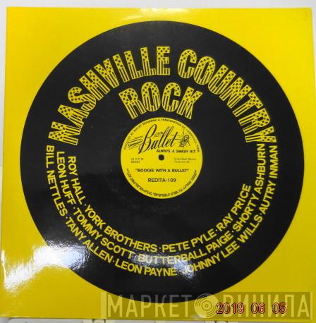  - Nashville Country Rock: Boogie With A Bullet