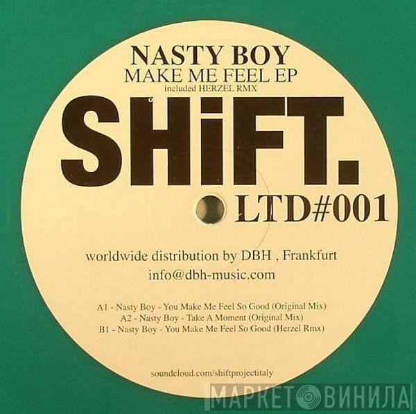 Nasty Boy  - Make Me Feel EP