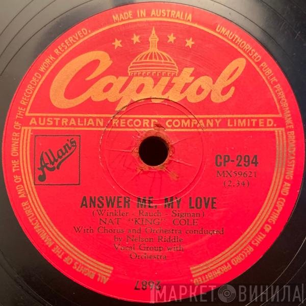  Nat King Cole  - Answer Me, My Love / Why