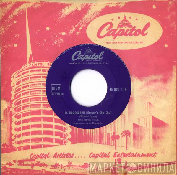  Nat King Cole  - El Bodeguero (Grocer's Cha-Cha) /Te Quiero, Dijiste