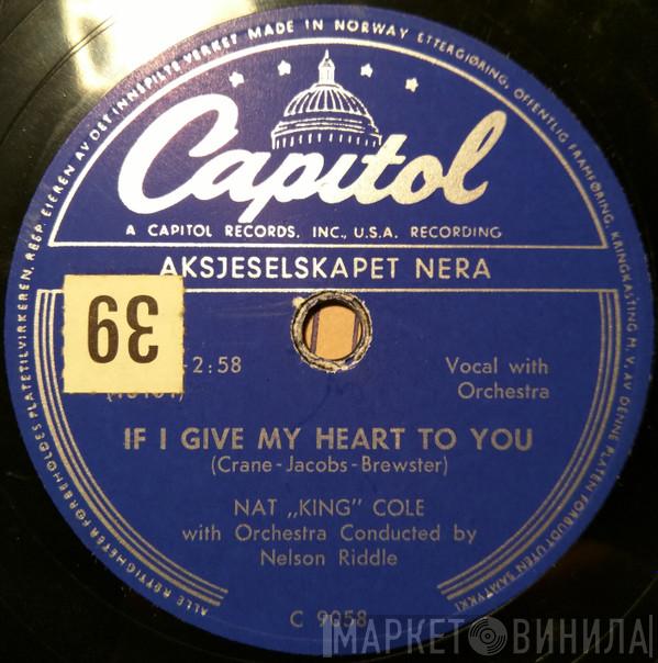  Nat King Cole  - If I Give My Heart To You / Hold My Hand