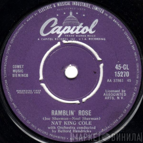  Nat King Cole  - Ramblin' Rose / The Good Times