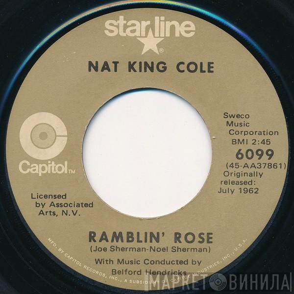  Nat King Cole  - Ramblin' Rose / The Good Times