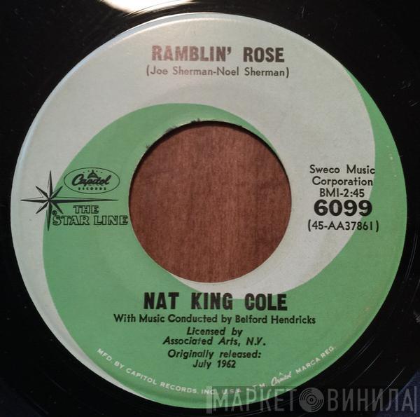  Nat King Cole  - Ramblin' Rose / The Good Times