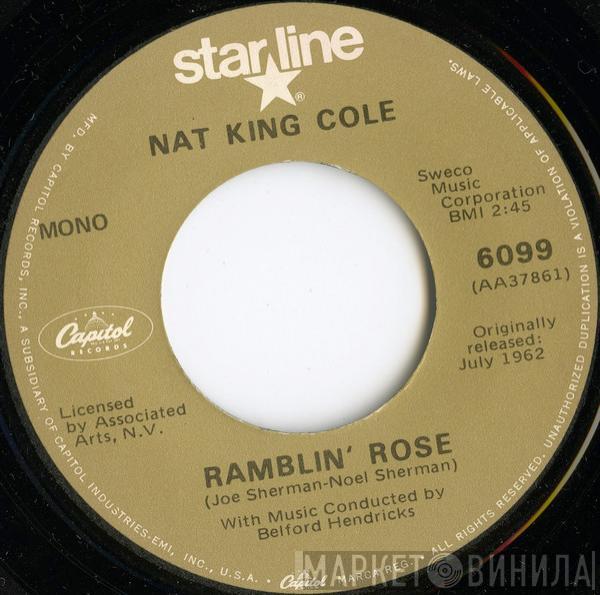  Nat King Cole  - Ramblin' Rose / The Good Times